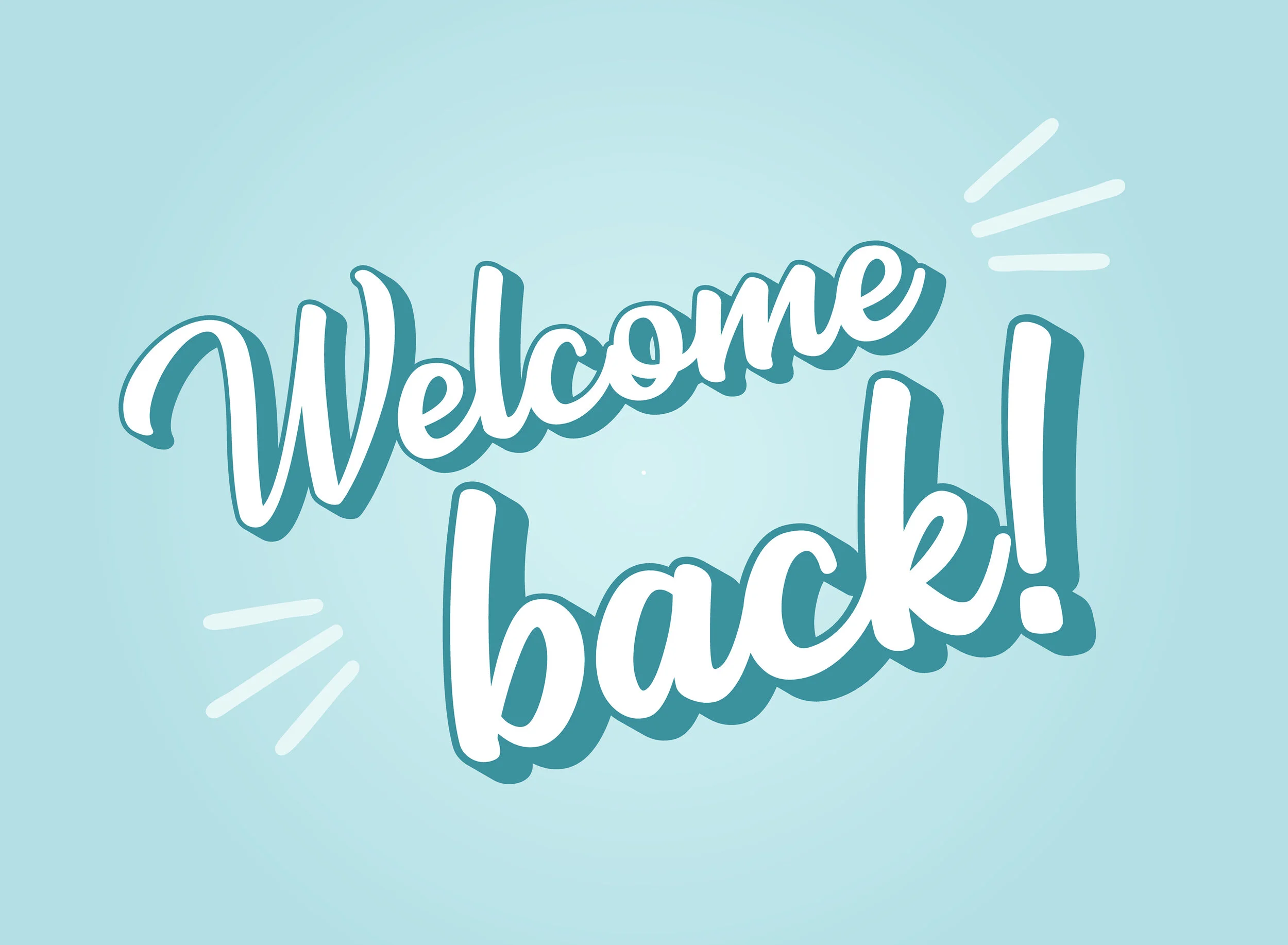 Welcome Back!