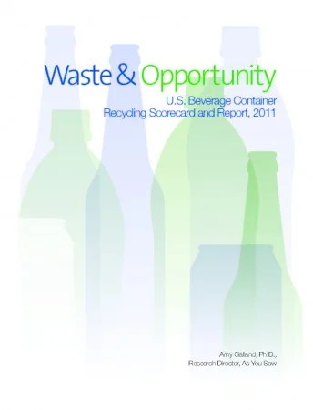 Waste &amp; Opportunity: U.S. Beverage Container Recycling Scorecard and Report