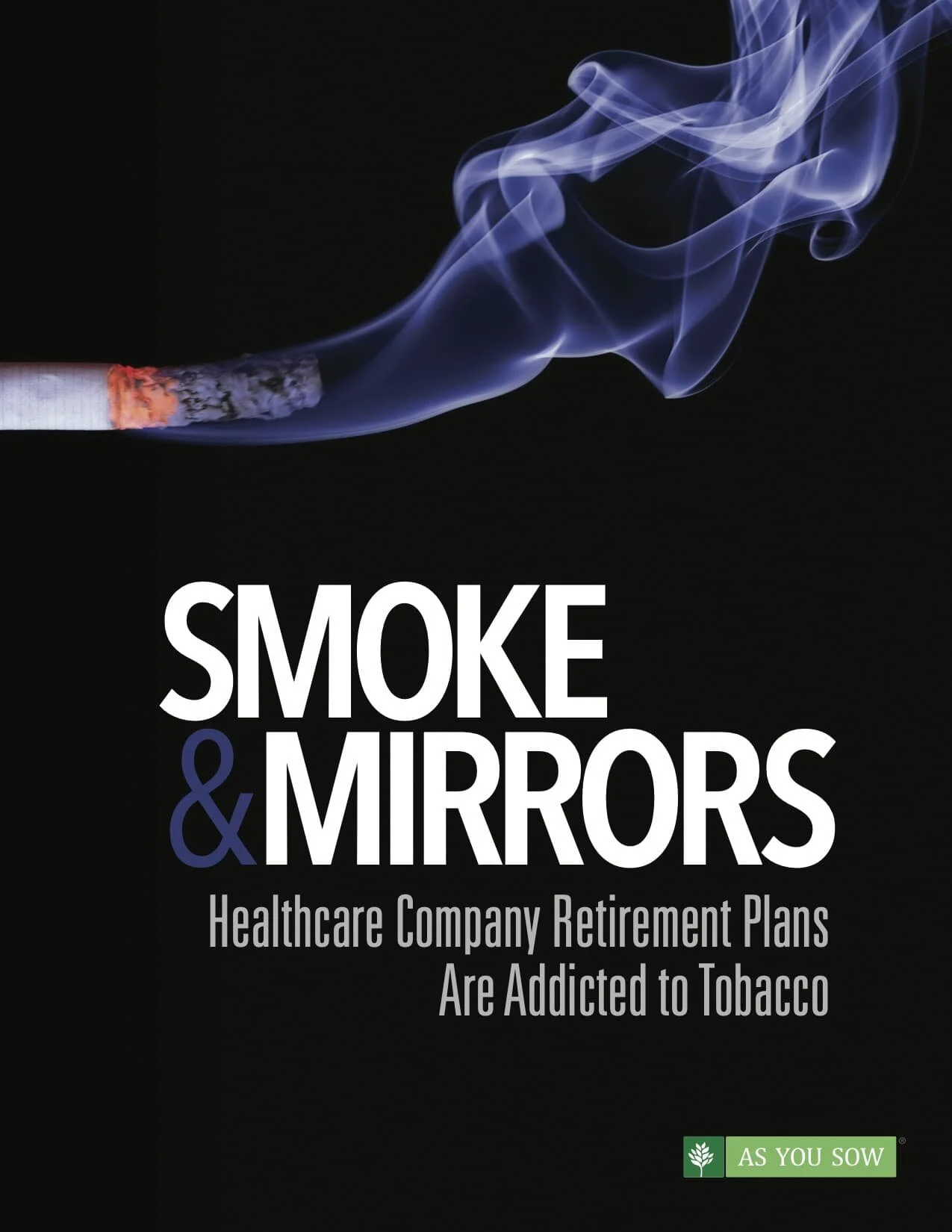 Smoke &amp; Mirrors: Healthcare Company Retirement Plans Are Addicted to Tobacco