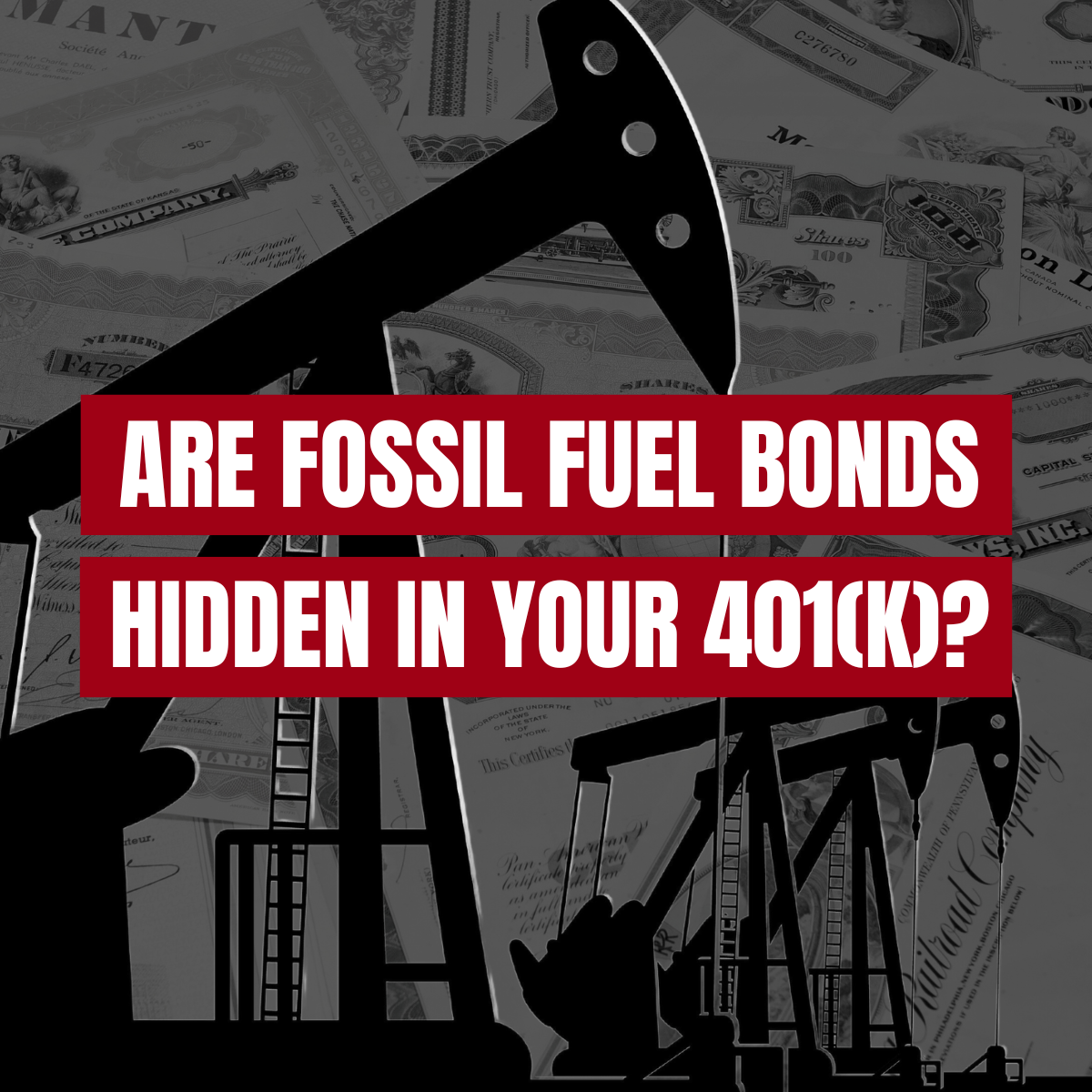 New Tool Shows Retirement Plans Financing Fossil Fuel Expansion Through Bond Holdings, Putting Savers at Risk