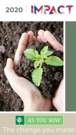 PSA: 2020, As You Sow,  Impact