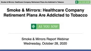 Webinar: 2020, Smoke &amp; Mirrors - Healthcare Company Retirement Plans Are Addicted to Tobacco