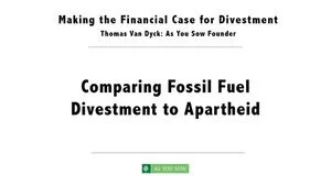 2015, Making the Financial Case for Divestment: Comparing Fossil Fuel Divestment to Apartheid