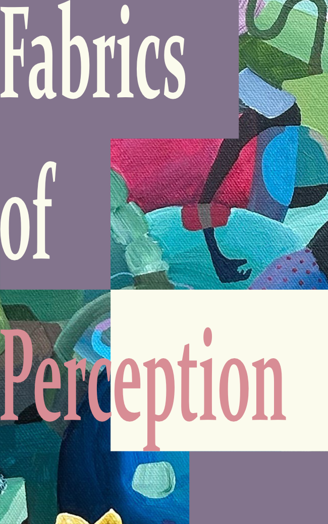 "Fabrics of Perception" by Austin Palmisano, Riley Swatsworth, and Peter Missing