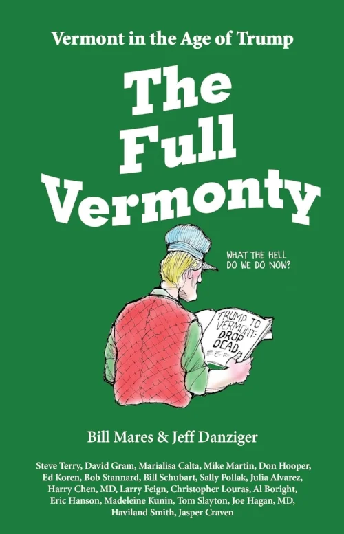 The cover of The Full Vermonty , with cartoon by Jeff Danziger and the list of contributors. 