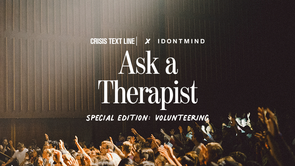 Navigating volunteering: Expert advice from Crisis Text Line 