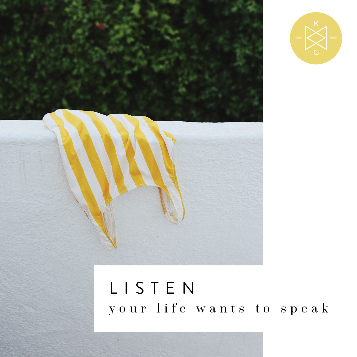 Listen...Your Life Wants to Speak