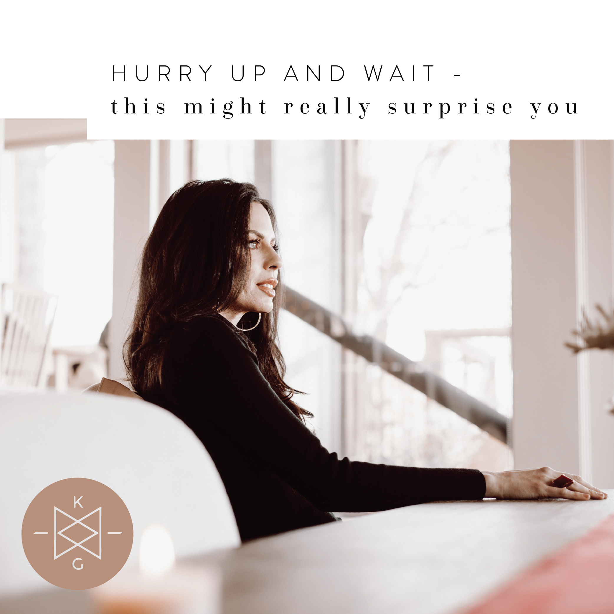 Hurry up and wait...this might surprise you