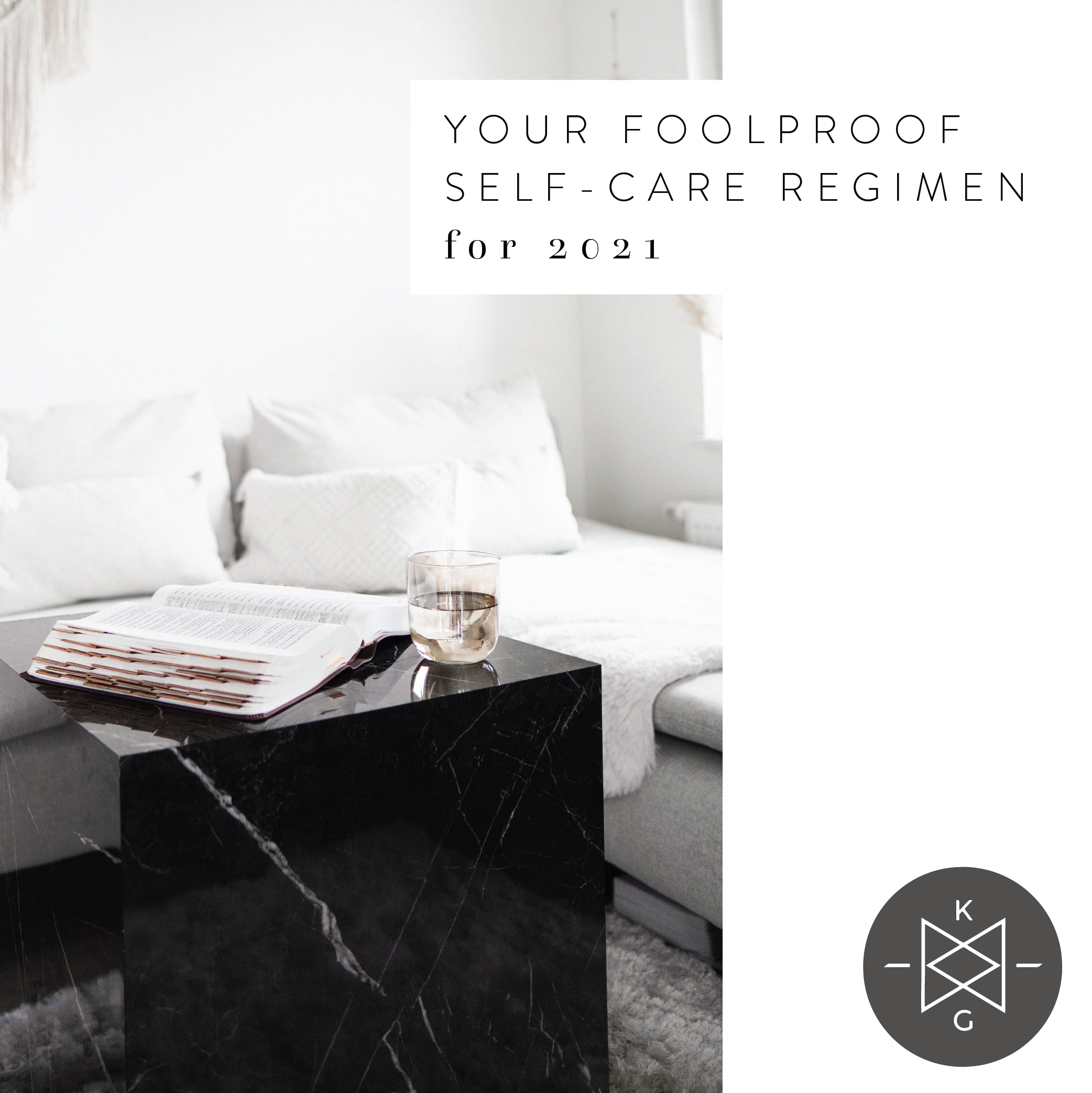 Your Foolproof Self-Care Regimen for 2021
