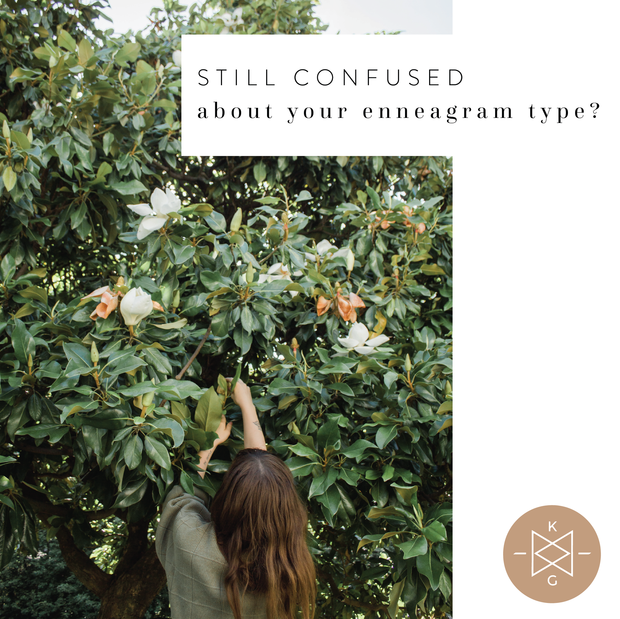 Still Confused About Your Enneagram Type?