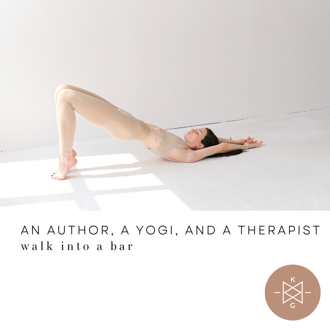An Author, a Yogi, and a Therapist Walk Into a Bar