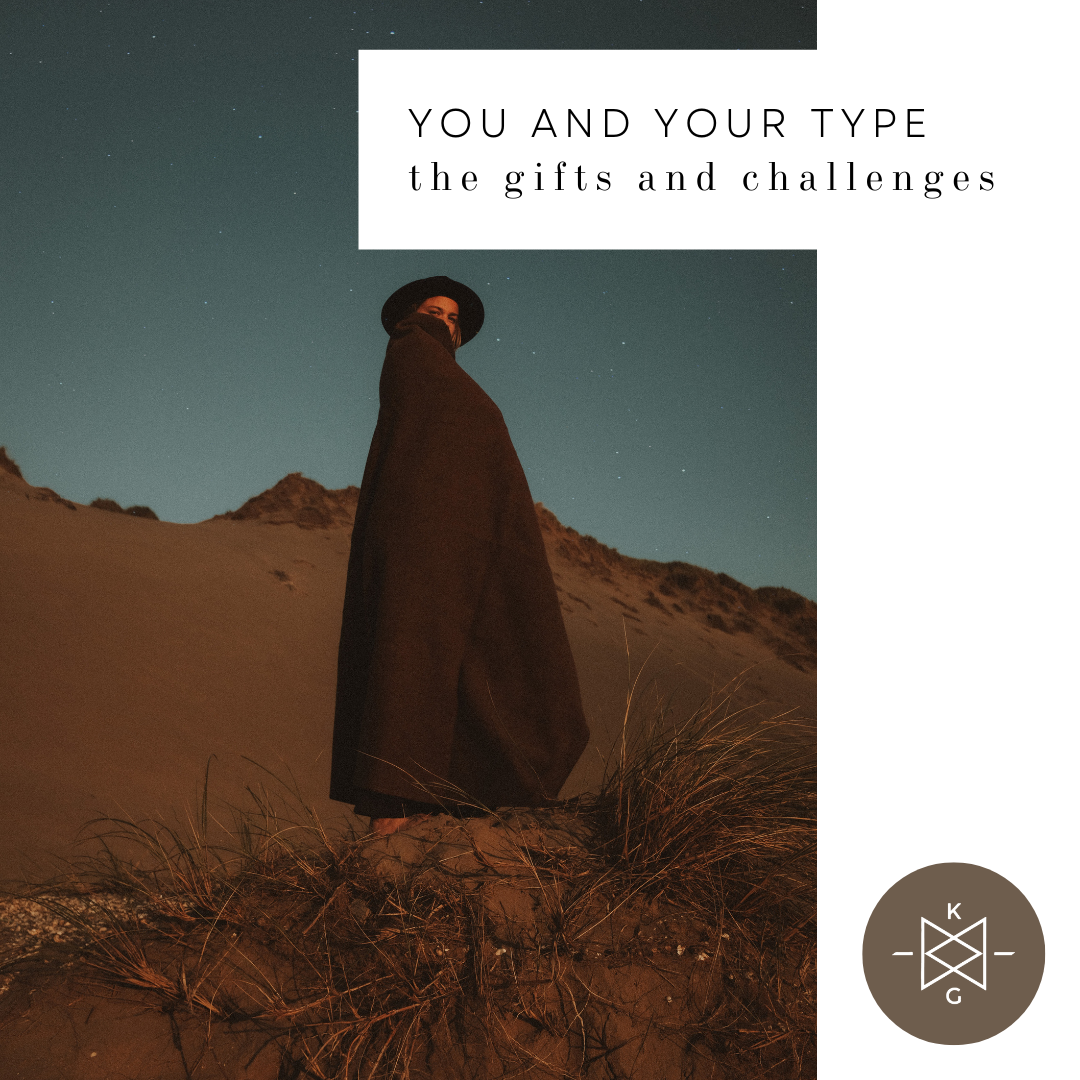 You and Your Type: The Gifts and Challenges