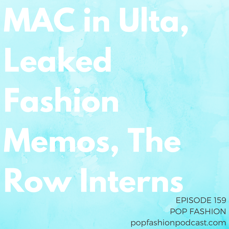 Episode 159: MAC in Ulta, Leaked Fashion Memos, The Row Interns Welcome to another episode of Pop Fashion! This week, Neiman Marcus put itself up for sale, Sophia Amoruso has a new media company (but, we don’t quite understand what it is), and Marissa Mayer is leaving Yahoo. In other news, dreams of a Google jacket are now true, a settlement was reached between The Row and interns , and Gordmans filed for Chapter 11. Also, an internal memo was leaked from LuLaRoe and you can soon buy Mac in Ulta stores . Come hang out with us!