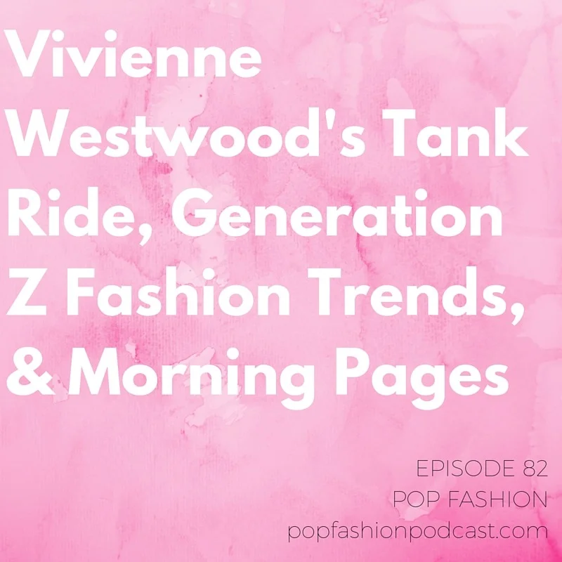 Episode 82, all bees-es and knees-es Welcome to another episode of Pop Fashion! This week we wrap up some runway-related news items, including a major shipping issue for Libertine and a tank ride by Vivienne Westwood . Meanwhile, Italian luxury brands are joining forces to make manufacturing more environmentally friendly. Macy’s is teaming up with Best Buy for the holidays, and JCPenney is throwing fast fashion spaghetti at the wall and hoping it sticks. We discuss what Generation Z looks like, pause to reflect on the Sexy Donald Trump Halloween costume , and reveal the naming schemes behind your favorite Ikea products. Our big topic this week: Morning Pages ! This exercise from popular book The Artist’s Way encourages you to start your day by writing. Kaarin and Lisa test it out with varied results . Come hang out! LISTEN UPPP
