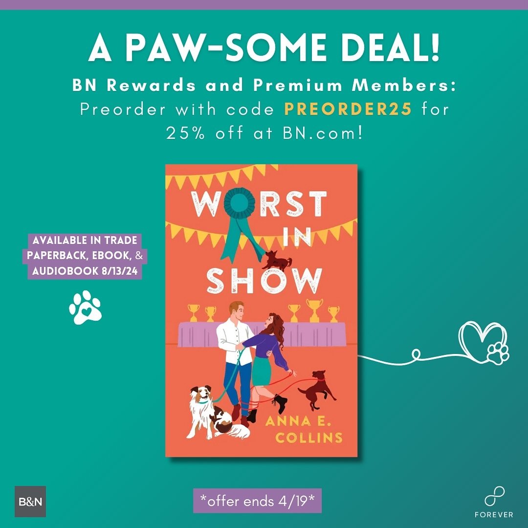 Hey hey hey! I spy a B&amp;N preorder sale where you can get 25% off any format of WORST IN SHOW if you are a B&amp;N Rewards / Premium member (free to sign up!) 

Use code PREORDER25 to shop until 4/19. 📚

#BNPreorder #WorstInShow #annaecollins #ro
