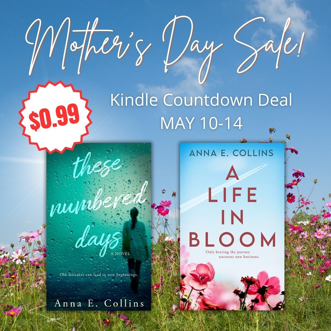 $0.99 books for the Mother&rsquo;s Day weekend! These Numbered Days and A Life in Bloom are both Kindle countdown deals starting today! The sale runs until May 14.

Check these out if you like bookclub fiction featuring heartwarming and emotional tal