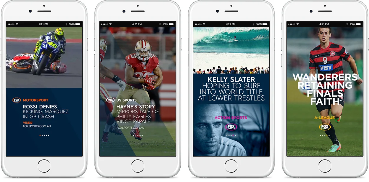 Company: Fox Sports Australia Title: Senior UI / Visual Designer Over a two year engagement I was responsible for a great deal of the aforementioned design output, along with digital art direction, design mentoring and the daily exercise of cr