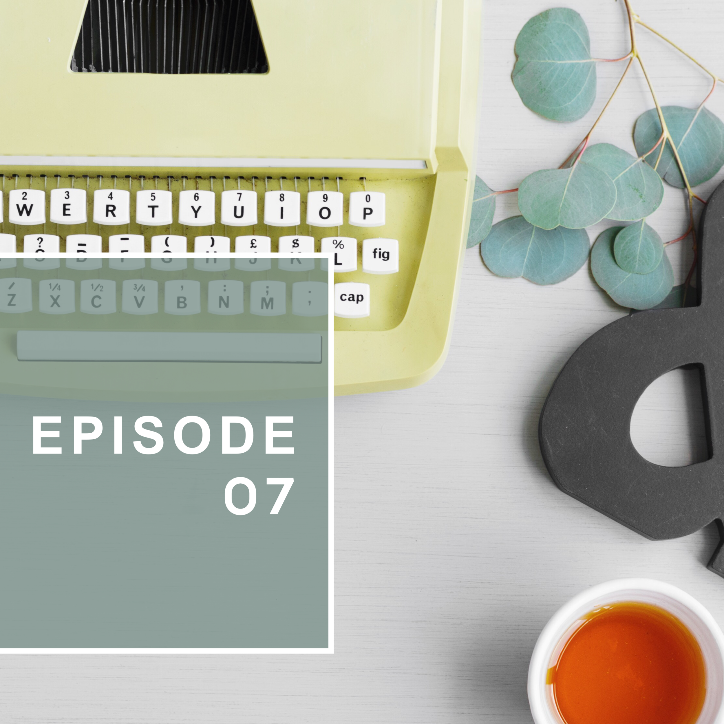 Episode 07: Life before technology