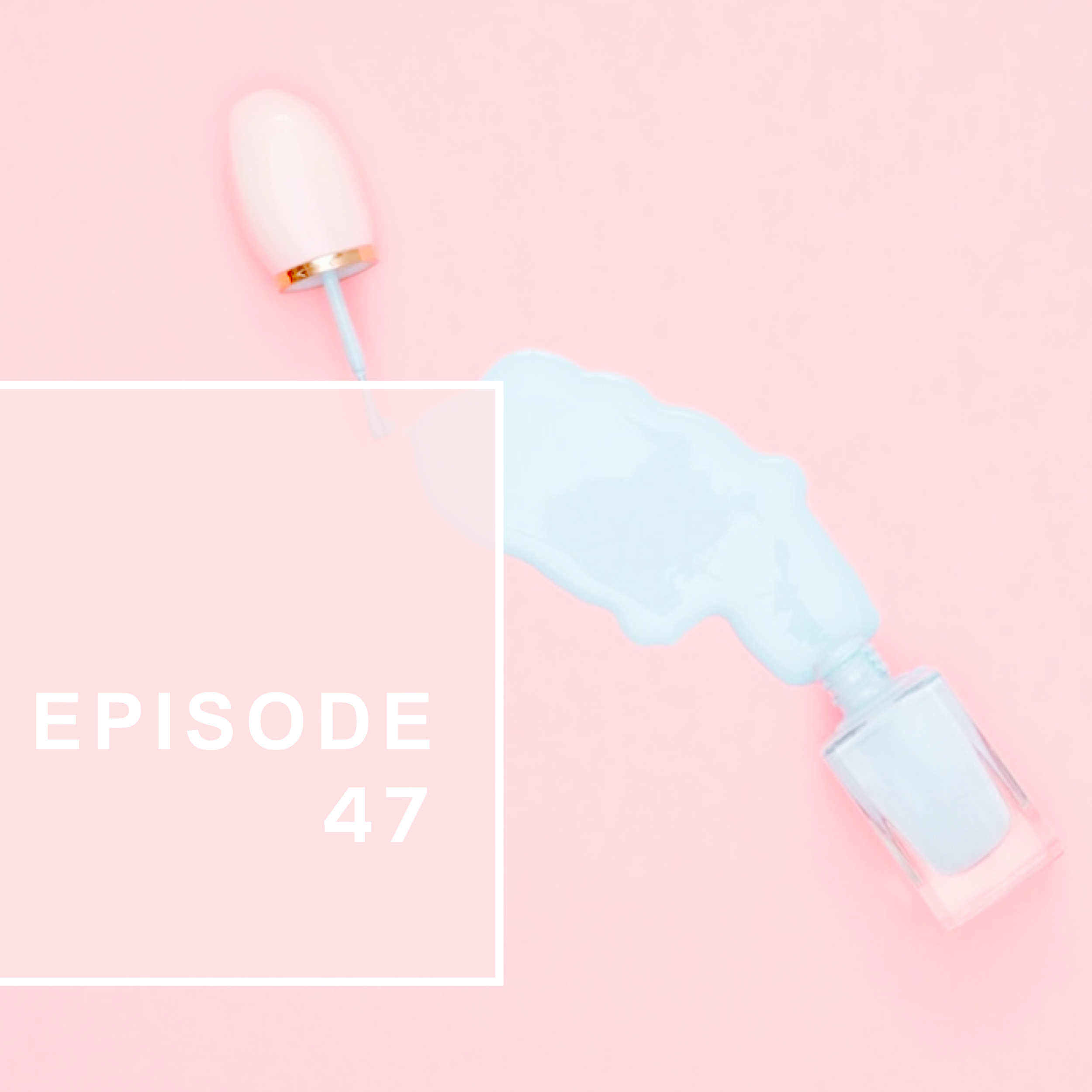 Episode 47: Tales of Our Epic Fails