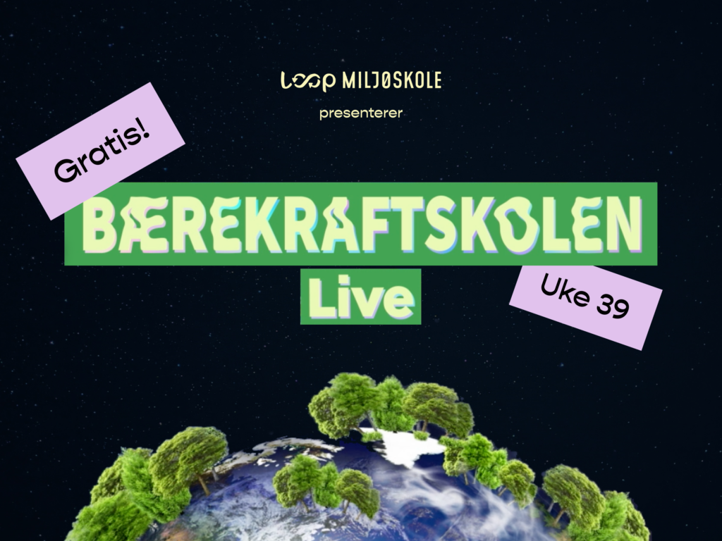 Bli med på Bærekraftskolen Live, ei gratis, nasjonal berekraftsveke i veke 39