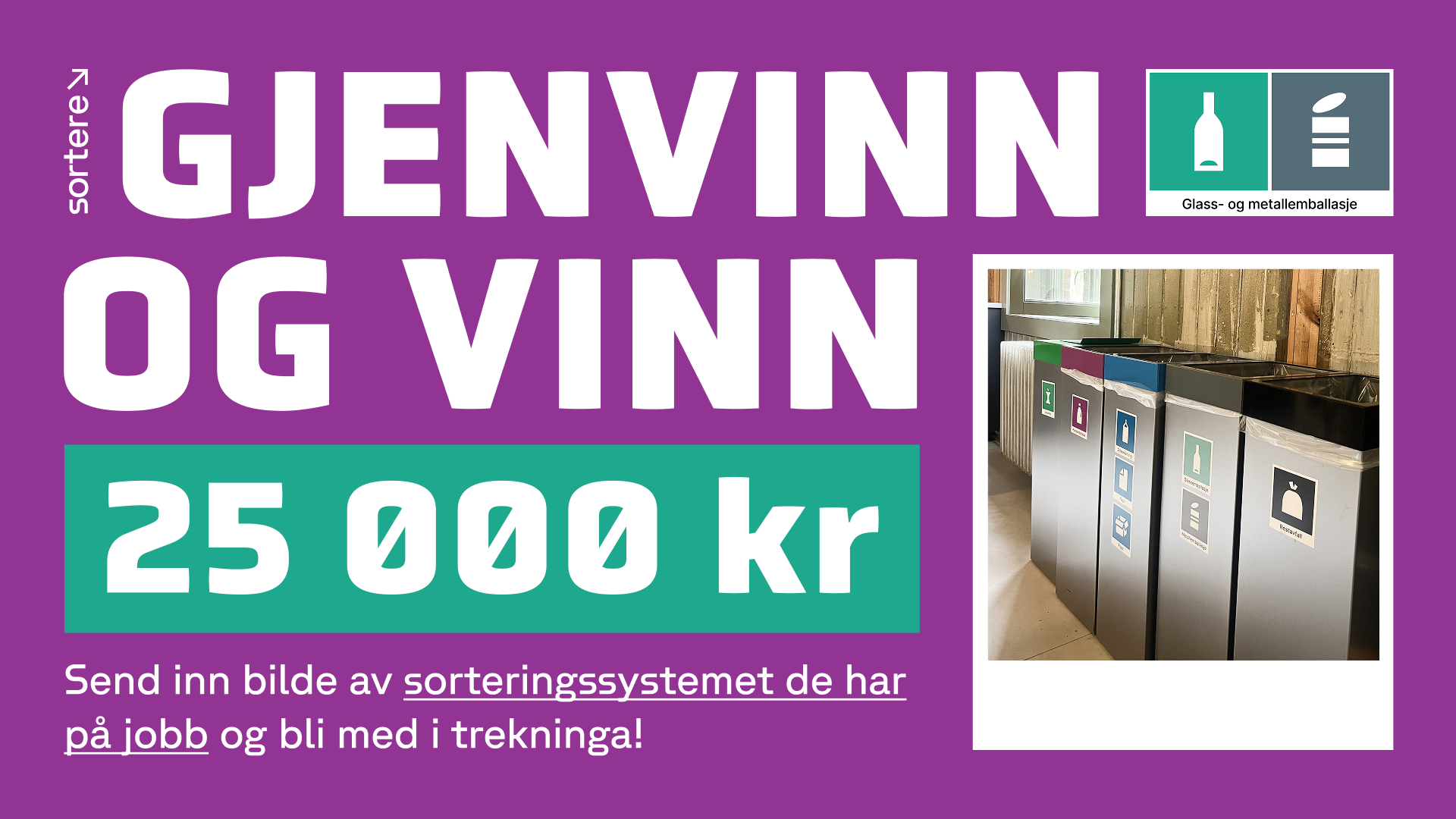 Vis fram kjeldesorteringssystemet de har på jobb og bli med i trekninga av 25 000 kroner.