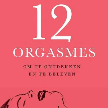Nieuw boek: 12 orgasmes van Ann Cuyvers 