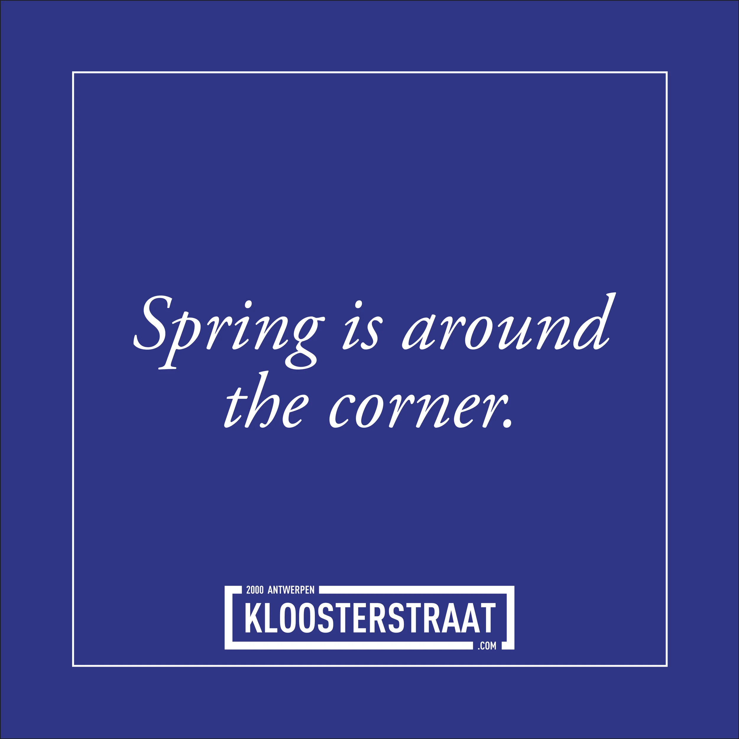 Spring is around the corner. Kom jij dit weekend afgezakt naar de Kloosterstraat?