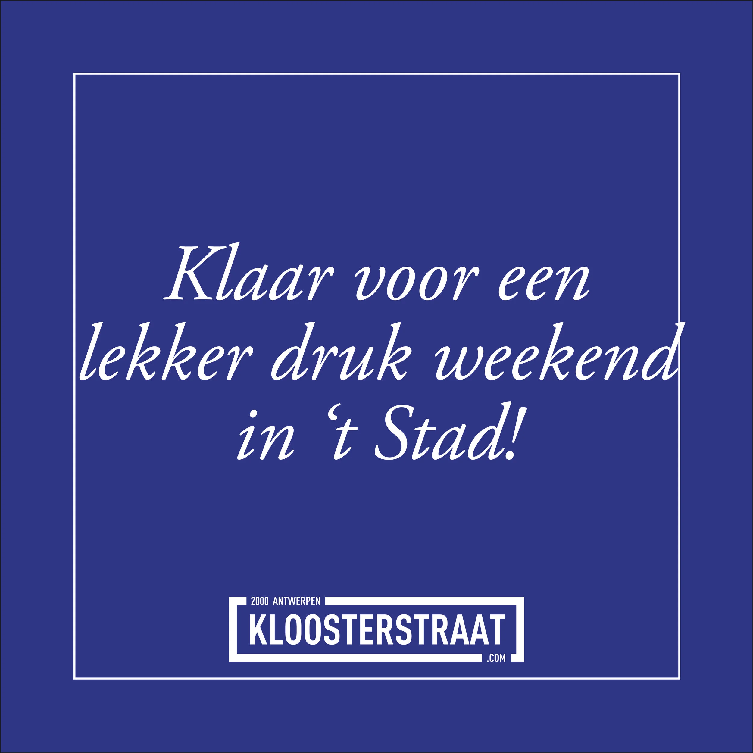 Klaar voor een druk Antwerps weekend? 