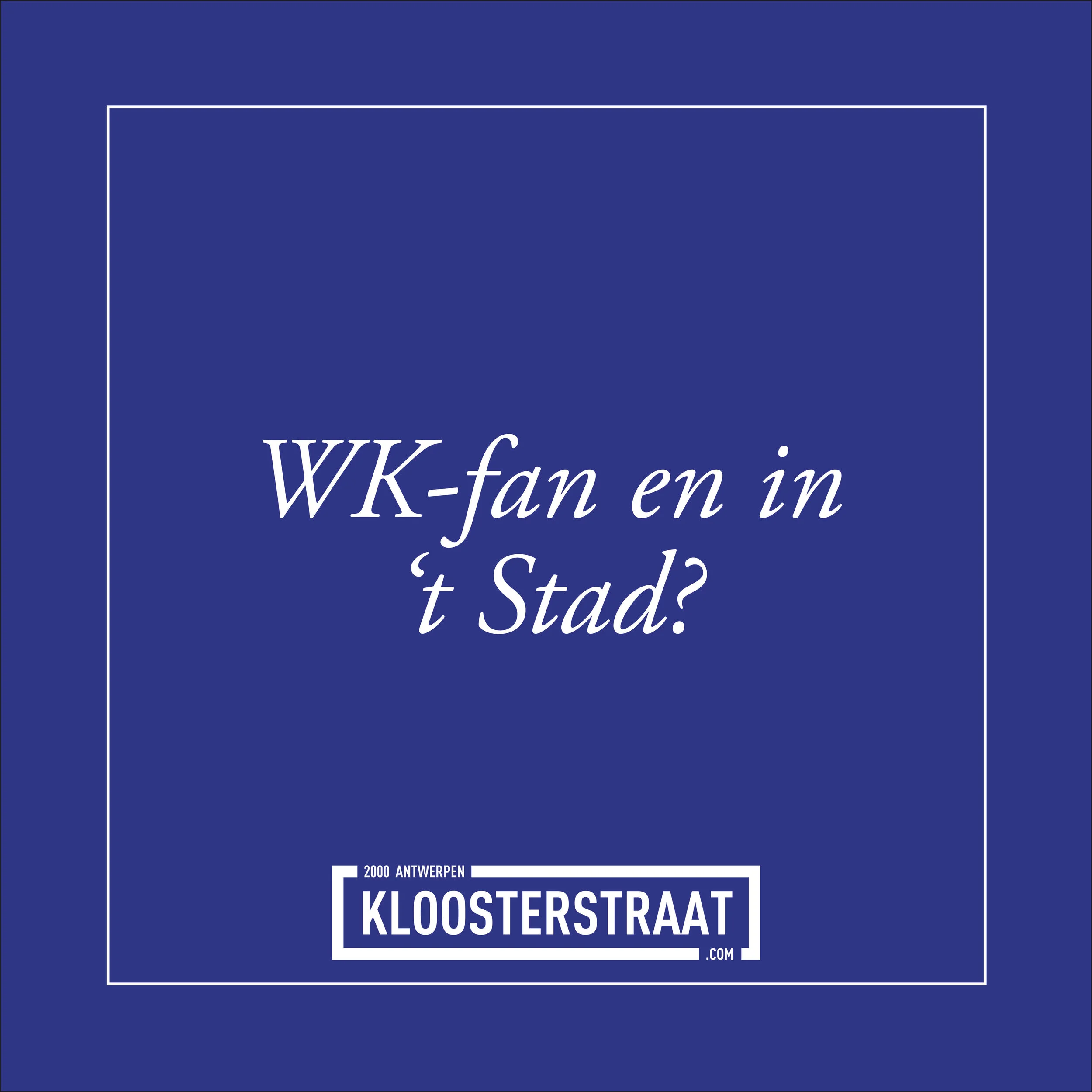 Wij zijn er ook tijdens het WK-weekend! 