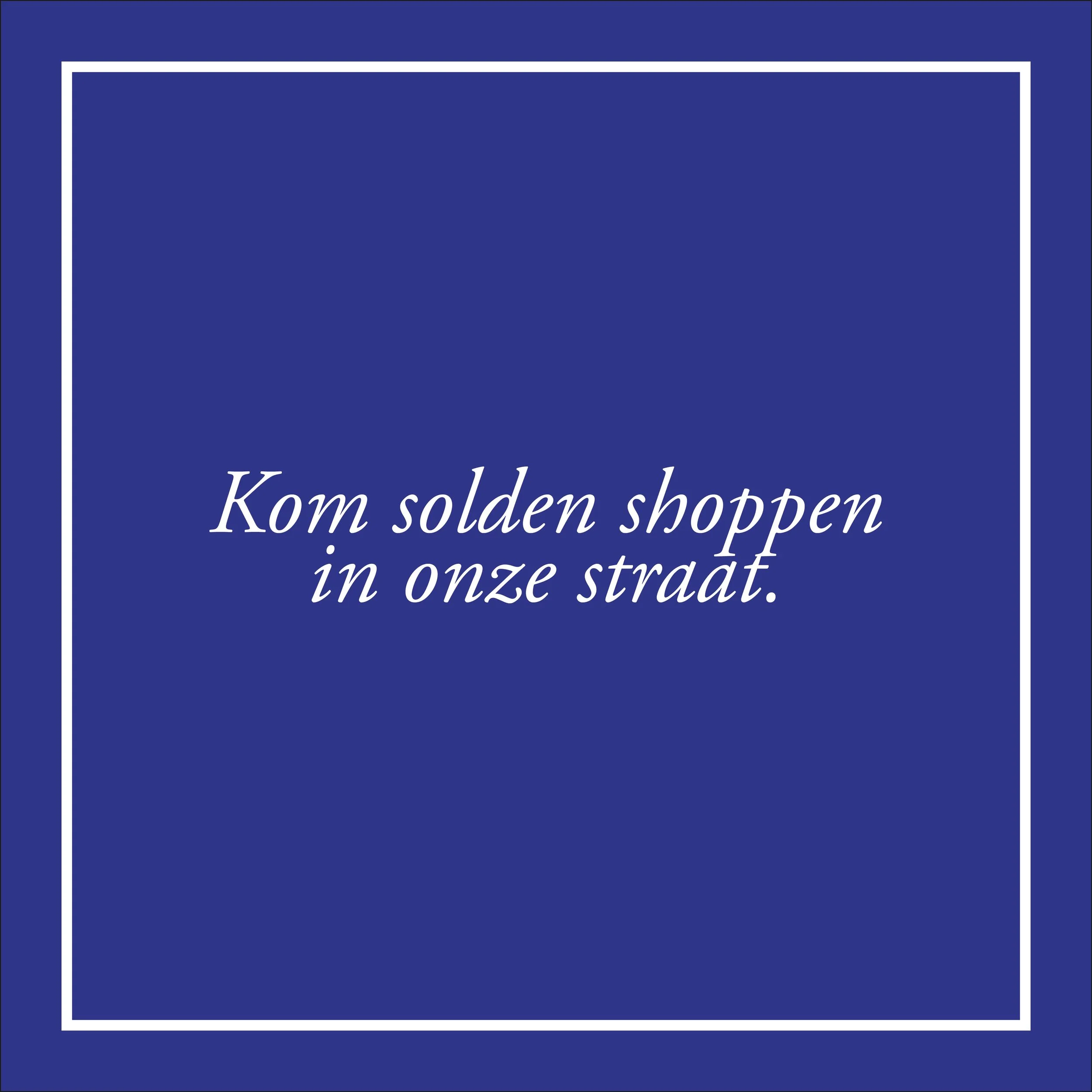 De solden zijn er kom. Kom shoppen bij ons. 
