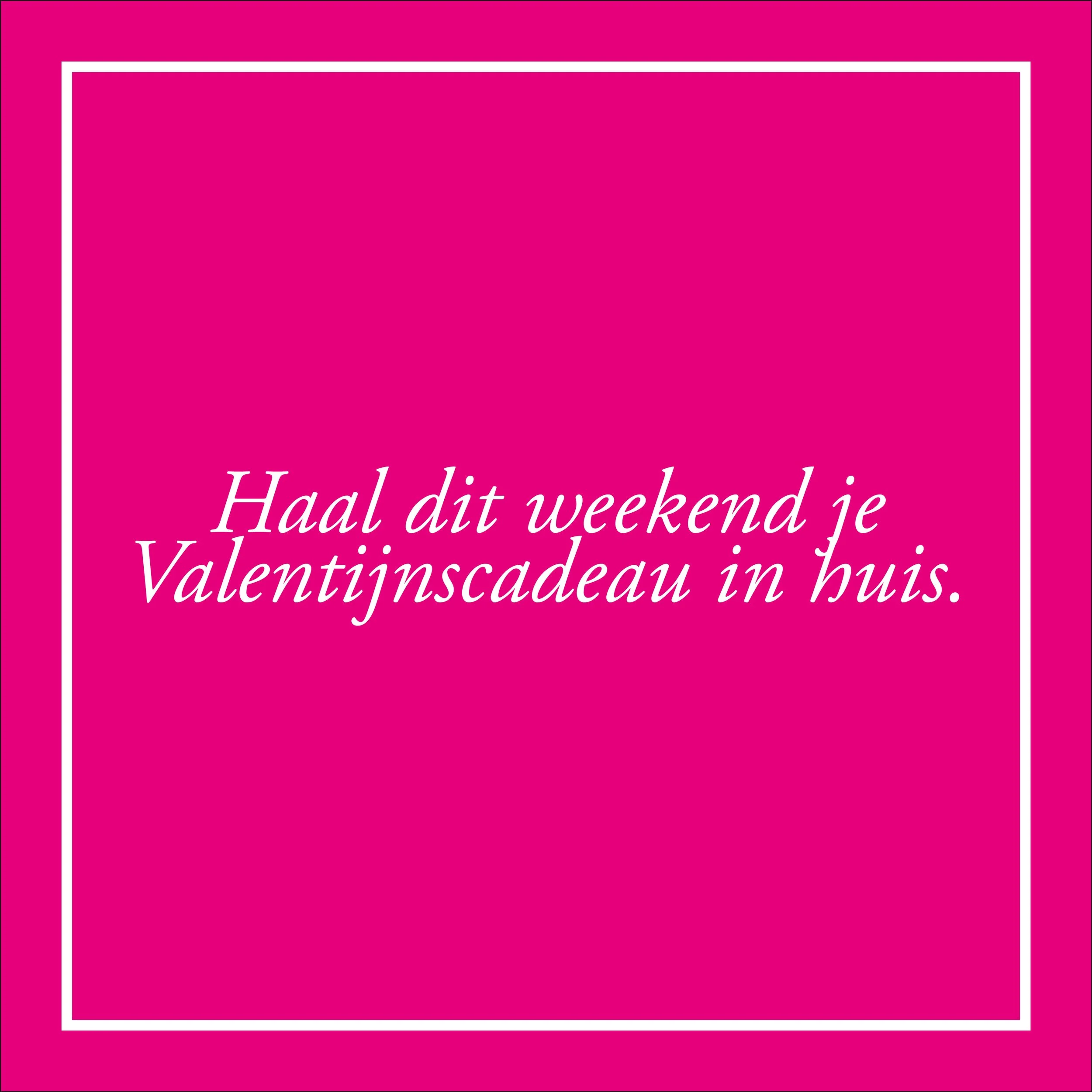 Al aan Valentijn gedacht? 