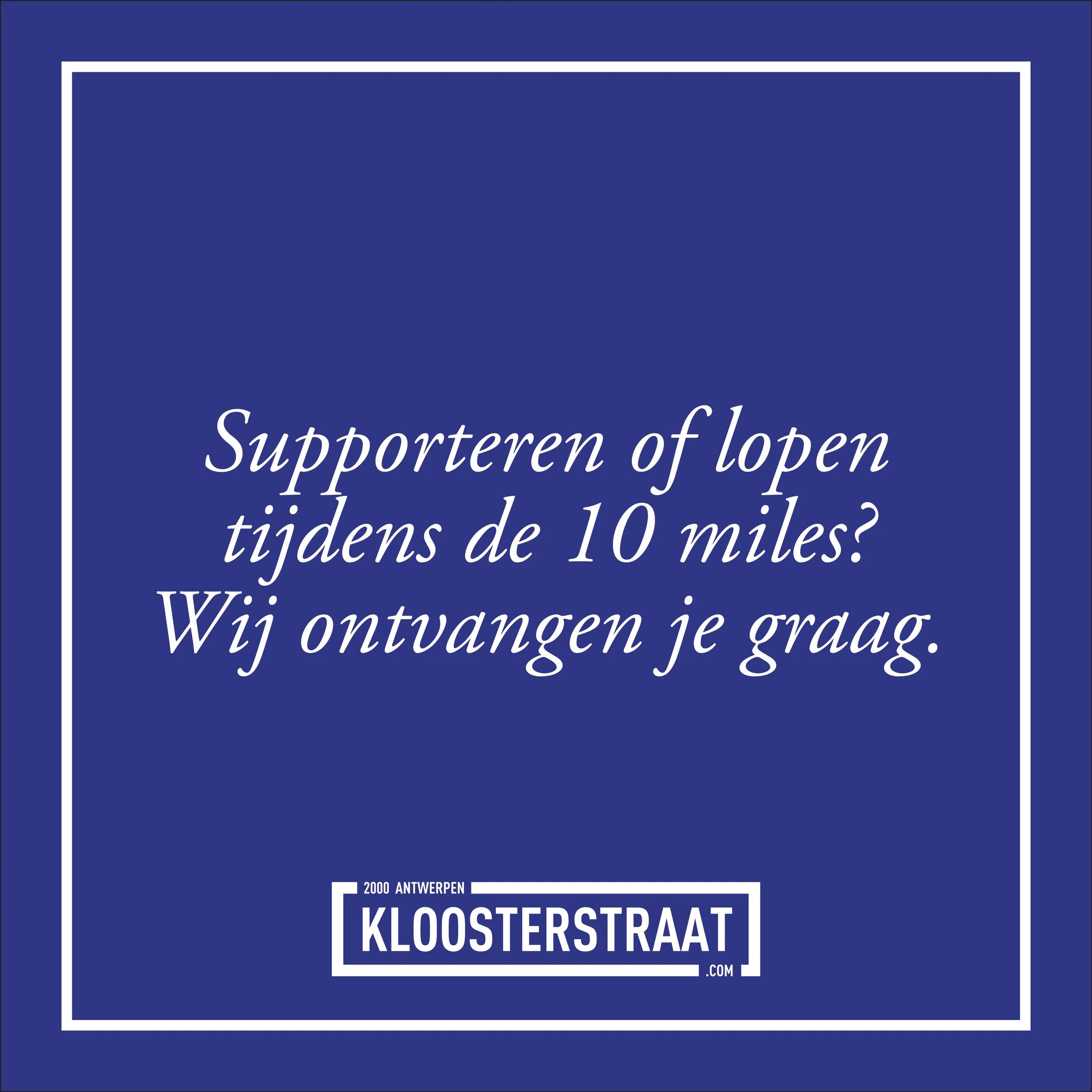 Kom jij ook supporteren tijdens de 10 miles? Wij ontvangen je graag.
