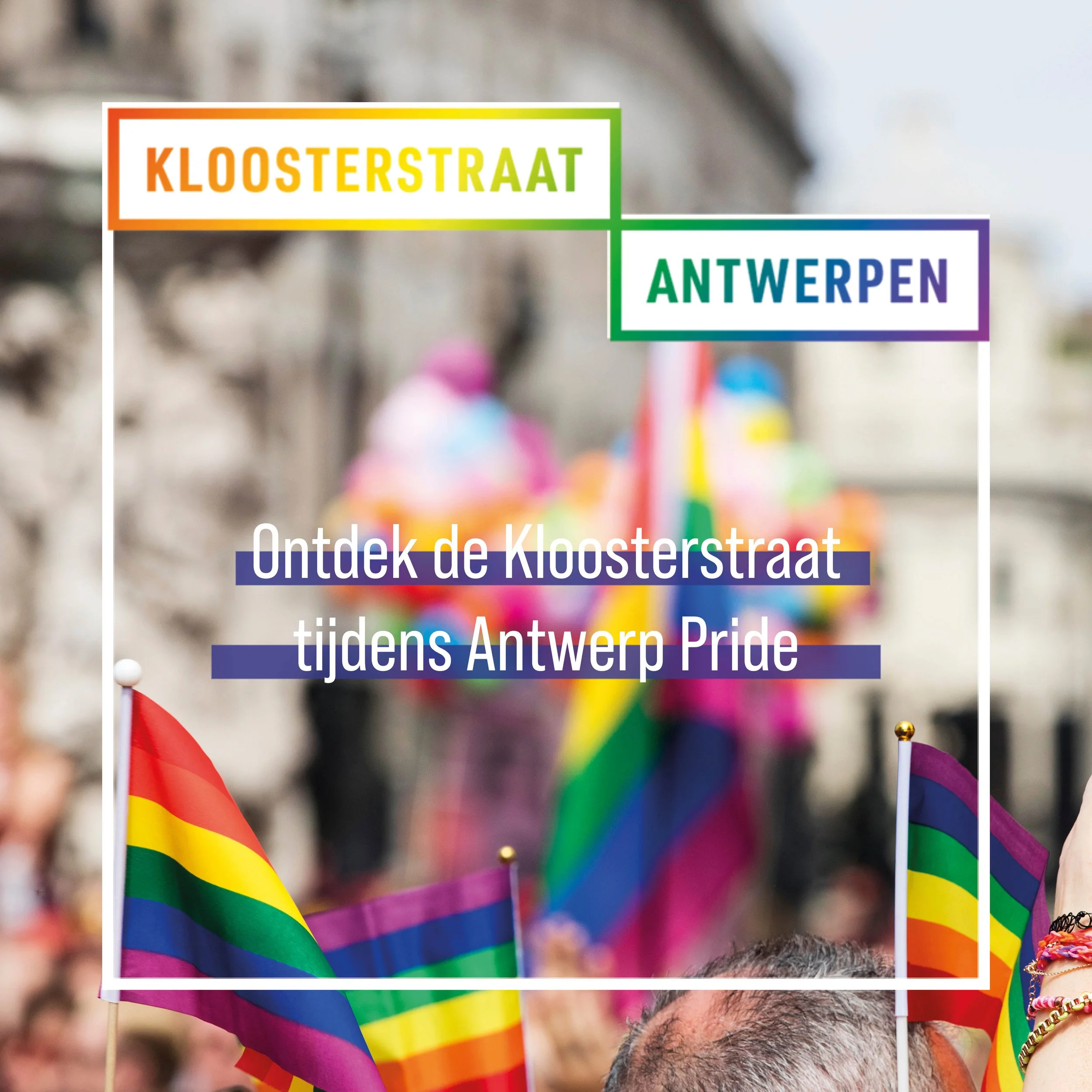 Ontdek de Kloosterstraat tijdens Antwerp Pride