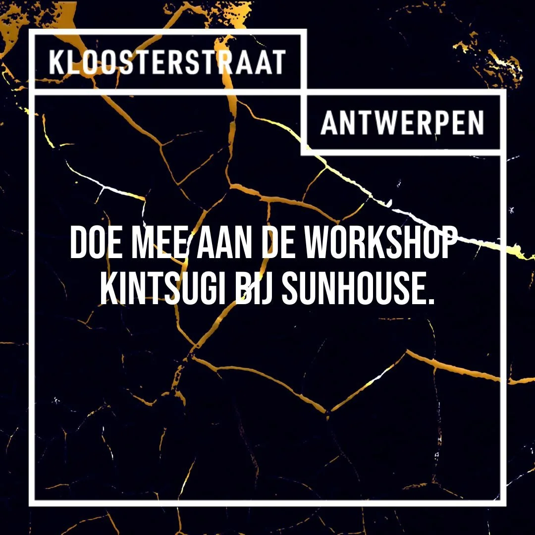 Doe mee met de workshop Kintsugi bij Sunhouse.