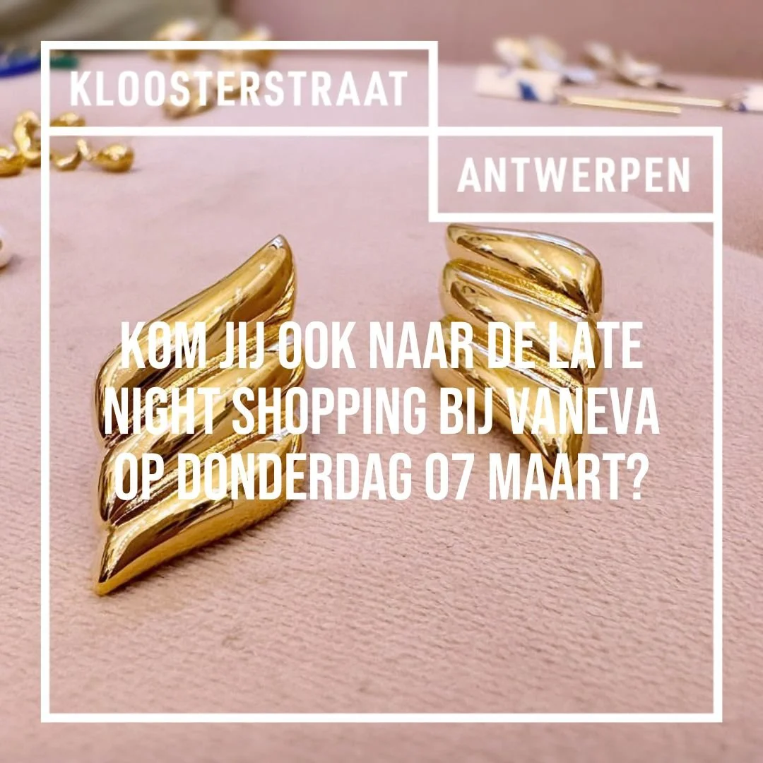 Late Night Shopping bij Vaneva op donderdag 07 maart. 