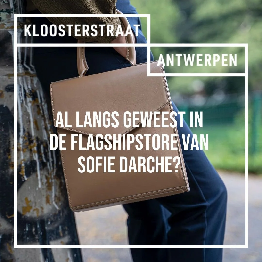 De flagshipstore van Sofie Darche in onze straat al ontdekt? 
