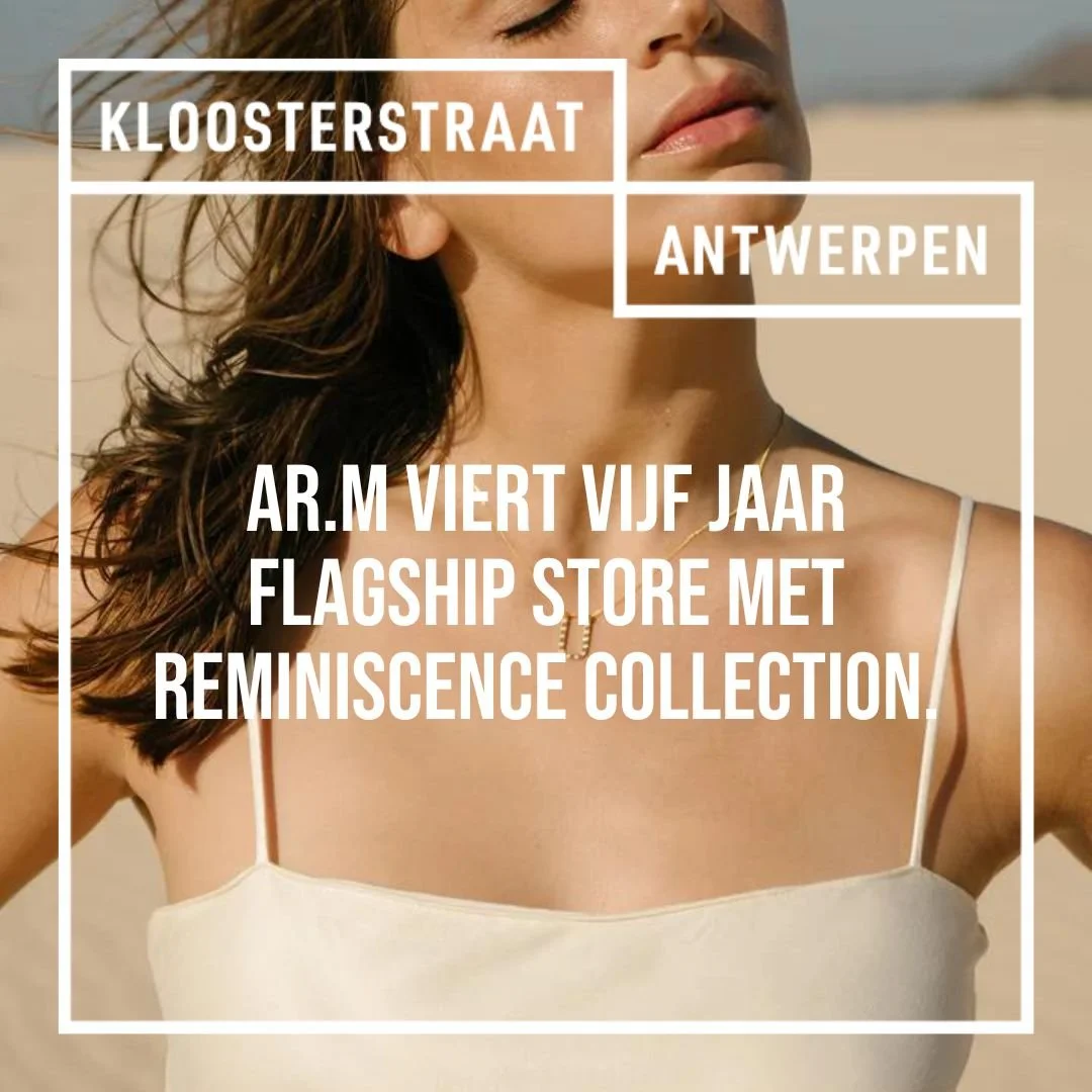 AR.M viert vijf jaar flagship store in de Kloosterstraat met nieuwe collectie.