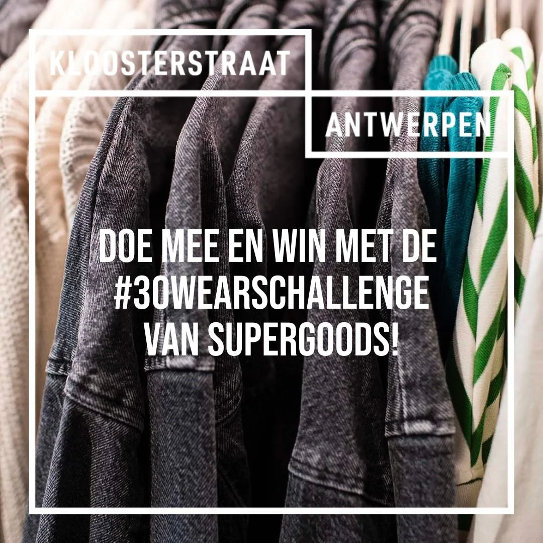 Maak kans op een cadeaubon t.w.v. €30: Doe mee met de Supergoods #30wearschallenge!