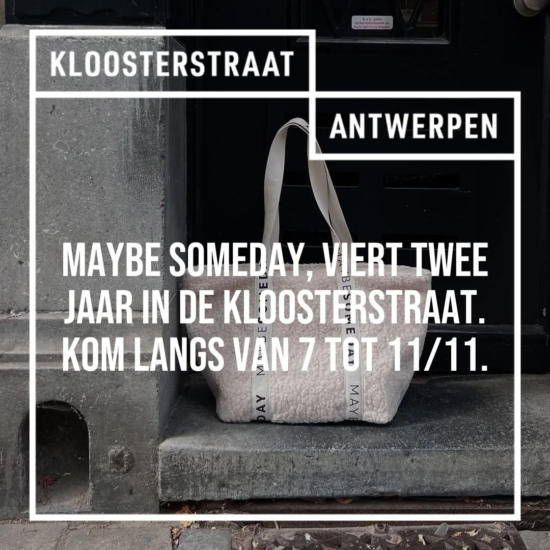 Vier mee twee jaar Maybe Someday in de Kloosterstraat.