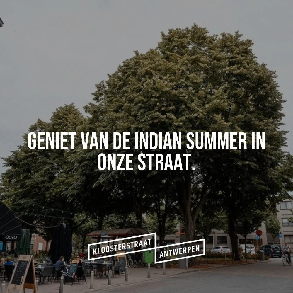 Kom van de Indian Summer genieten in de Kloosterstraat.