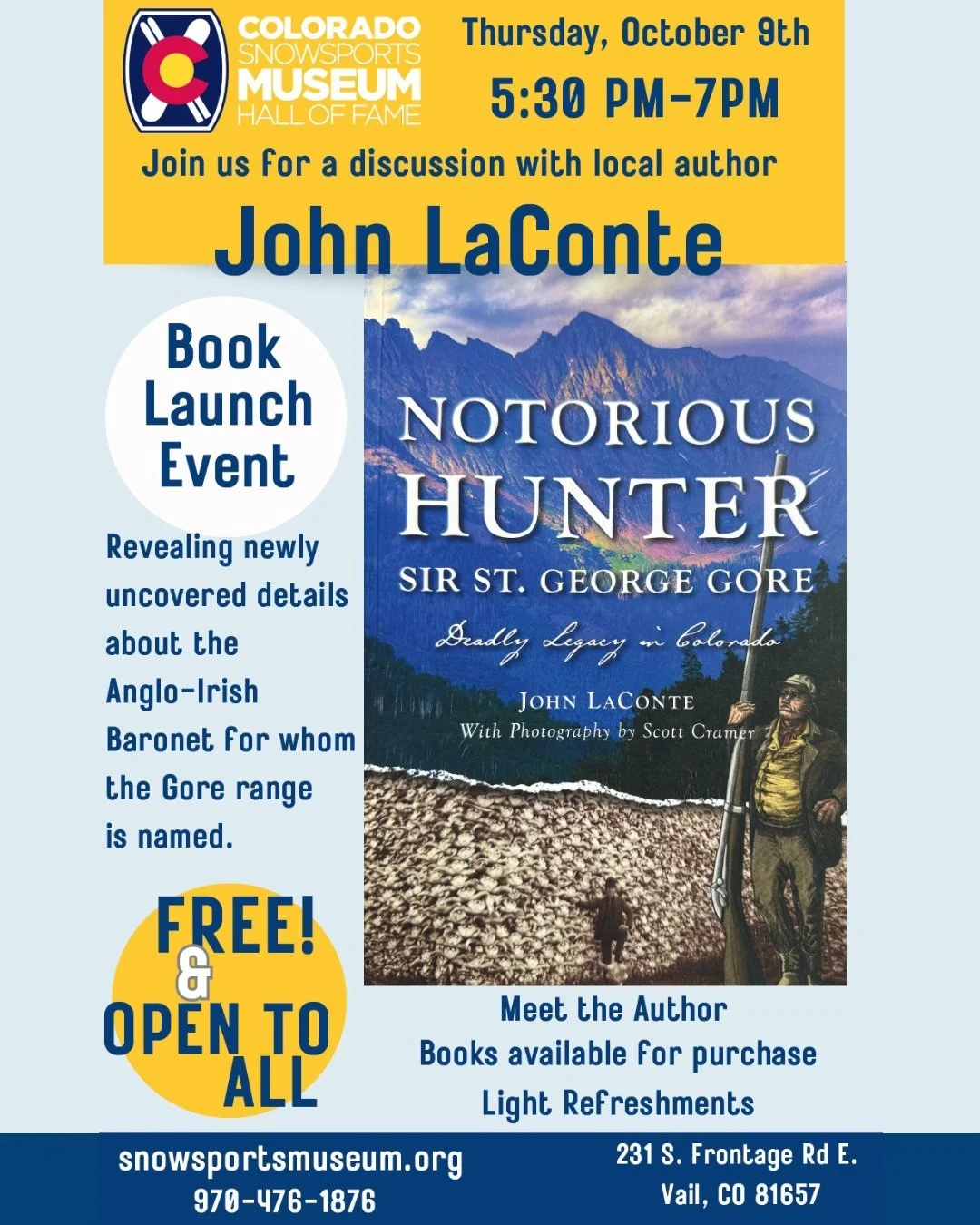 We invite John LaConte, author of the new book, &quot;Notorious Hunter Sir St. George Gore: Deadly Legacy in Colorado,&quot; for a book launch event at the Colorado Snowsports Museum. Join us for a discussion revealing newly uncovered details about t