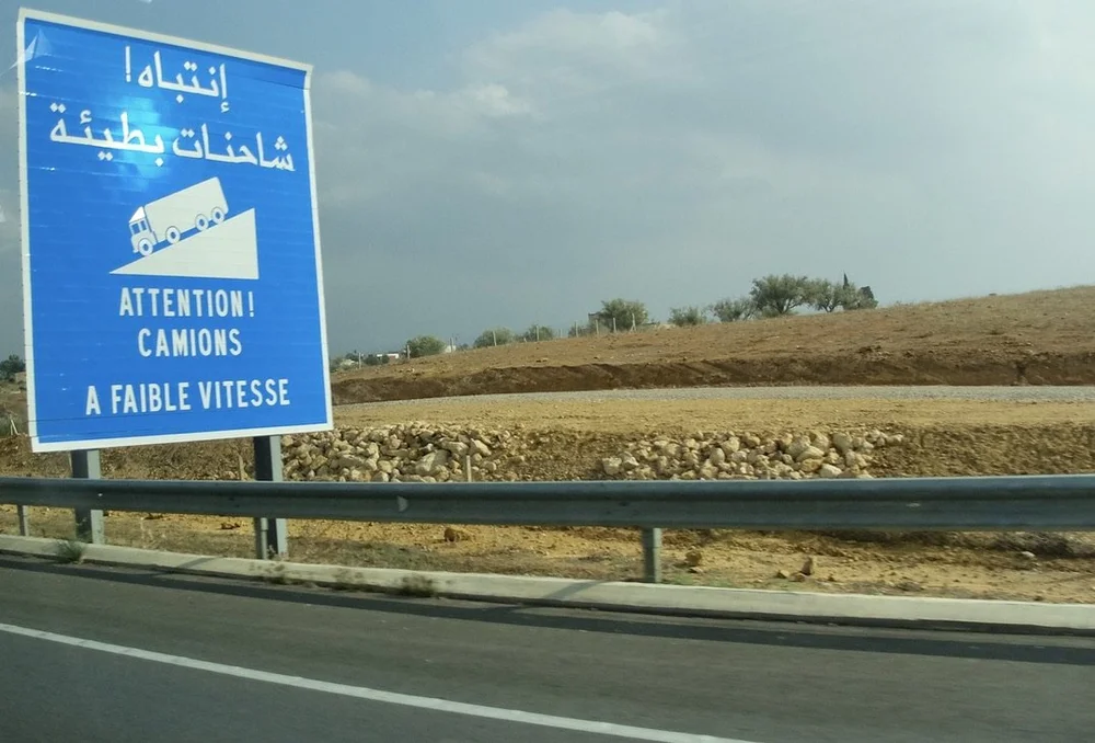 Road signs were often in Arabic &amp; French &amp; then...