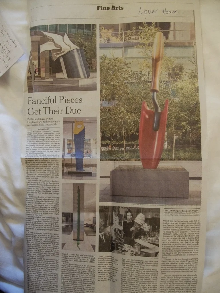  In an early January issue of the  N.Y. Times  we noticed this Oldesburg/Coosje van Bruggen exhibit at the Lever House that was down the street from the Hotel Elysée where were we would be once again staying. 