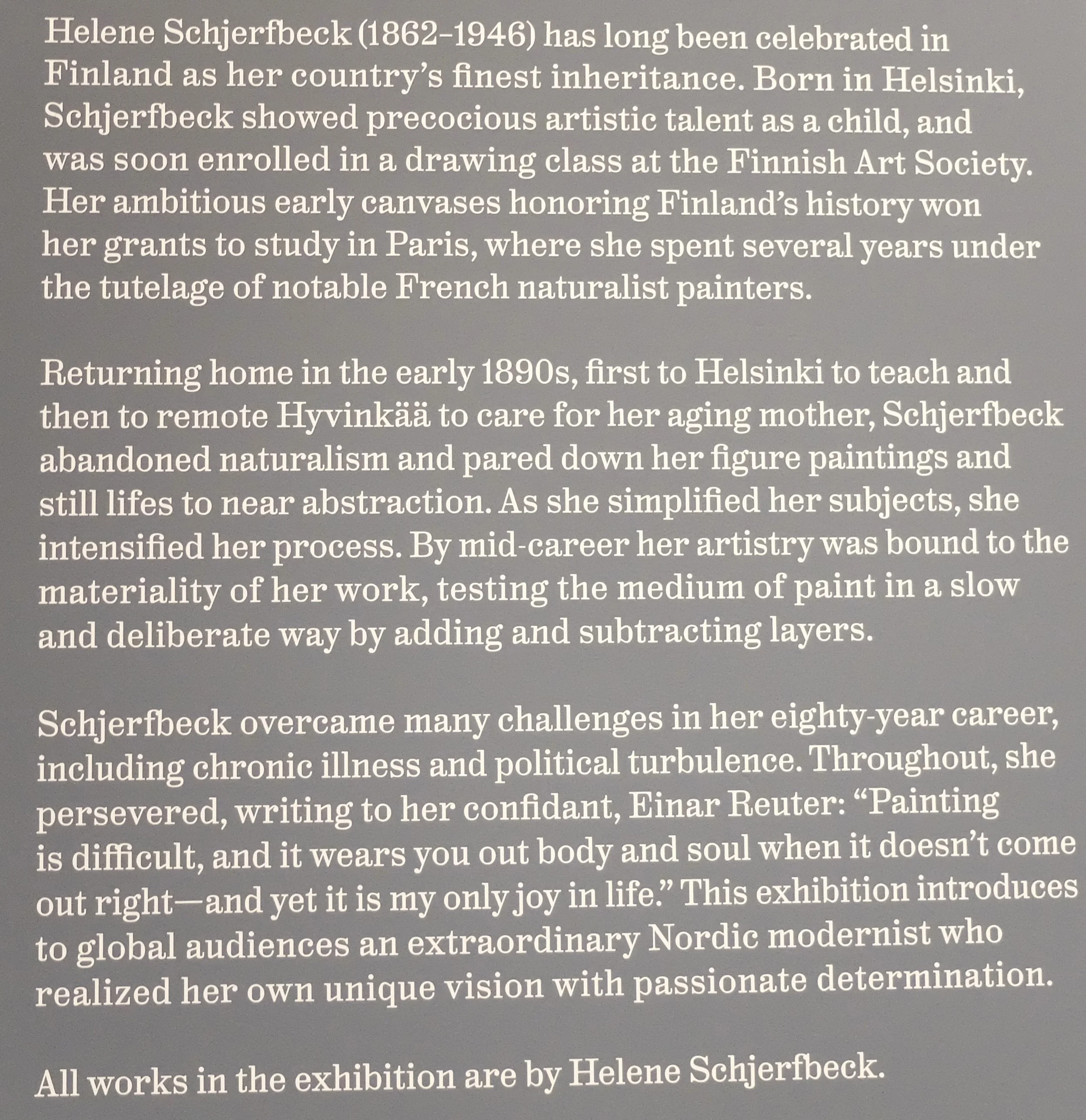   Seeing SIlence by “,,, renowned Finnish artist Helene Schjerfbeck is the first Nordic woman painter to be presented in a solo exhibition at New York’s Metropolitan Museum of Art.” (The MET). 