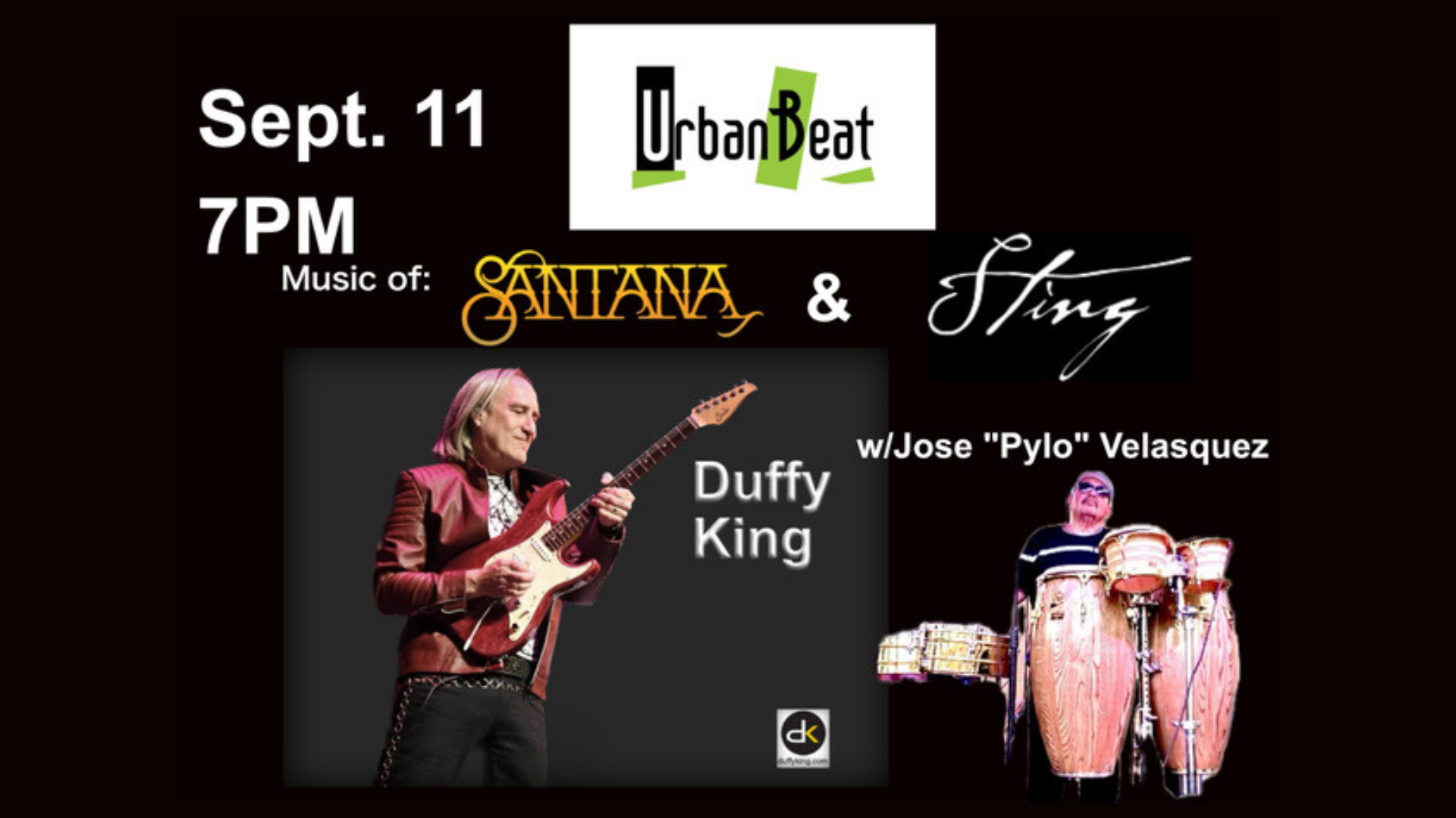 Duffy King - A Tribute to Santana and Sting wsg Jose “Pylo” Velasquez