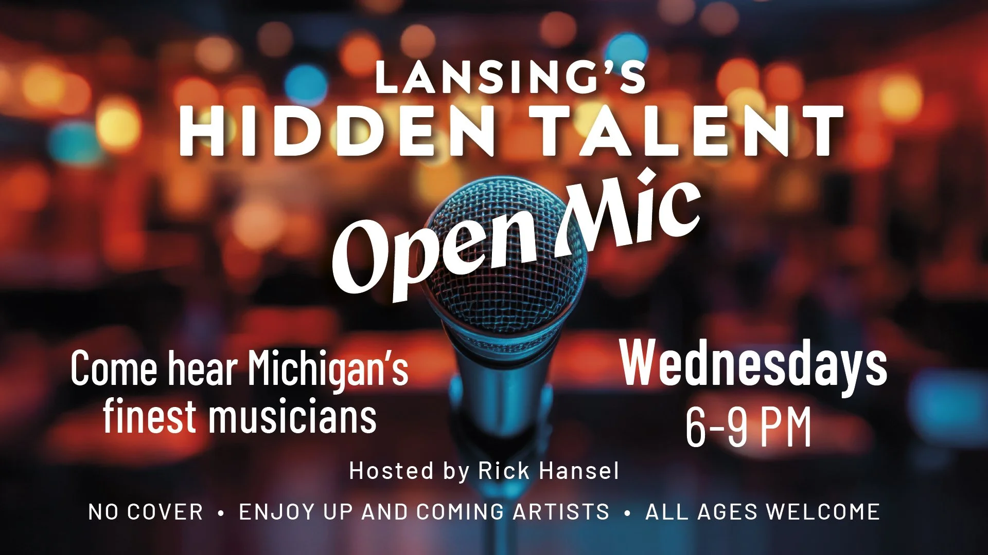 Lansing Live! Open Mic/ Open Stage Night - Hosted by Rick Hansel 