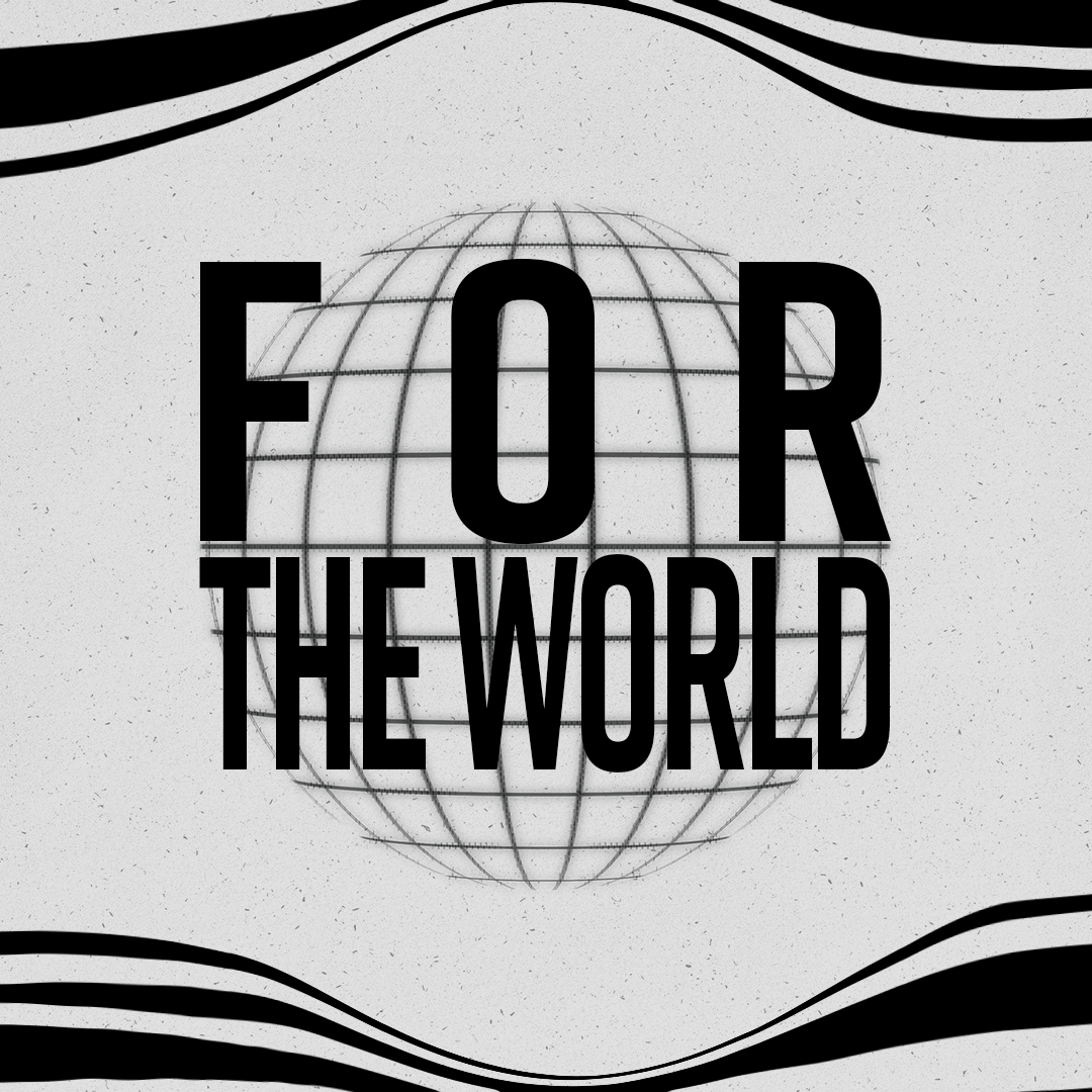 ForTheWorld_Instagram_1080x1080_FINAL.png