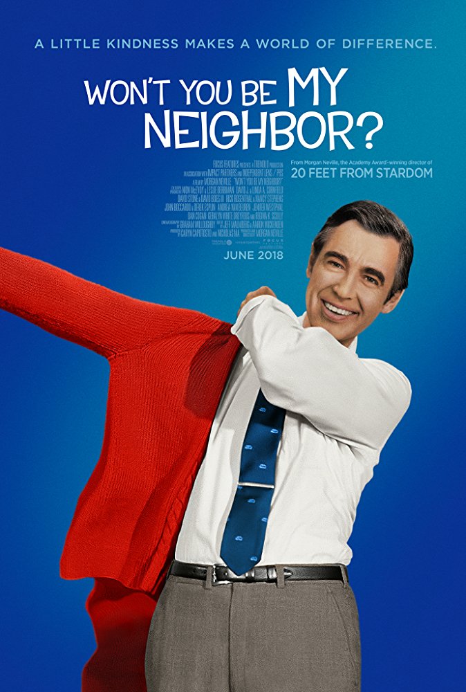 06/07/18 - Won't You Be My Neighbor