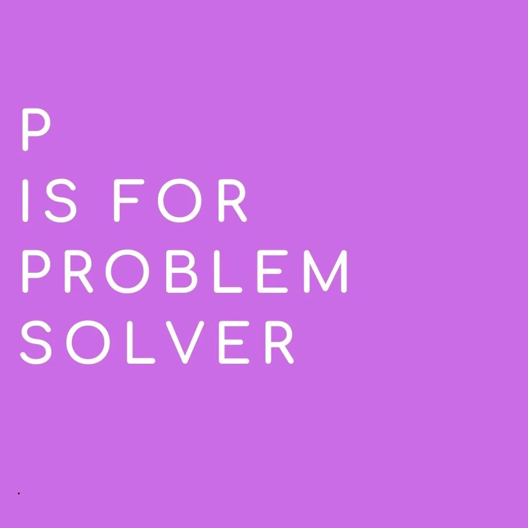 P is for Problem Solver