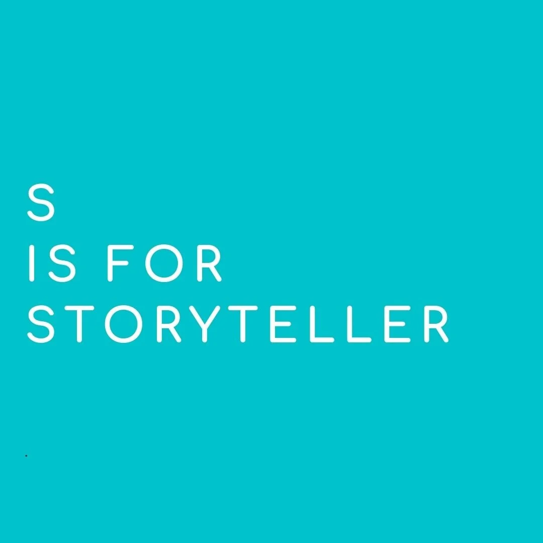 S is for Storyteller